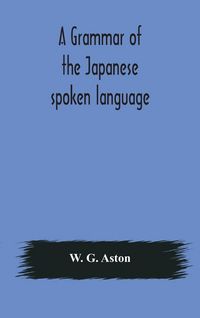 Produktbild: A Grammar Of The Japanese Spoken Language