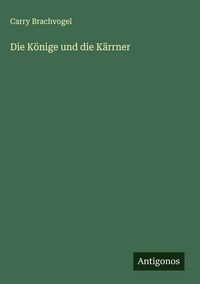 Produktbild: Die K&ouml;nige und die K&auml;rrner