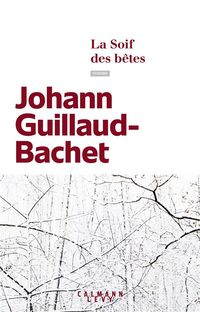 Produktbild: La soif des b&ecirc;tes