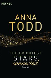 Bild vom Artikel Connected / The Brightest Stars Bd. 2 vom Autor Anna Todd