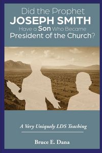 Produktbild: Did the Prophet Joseph Smith Have a Son Who Became President of the Church?