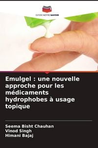 Produktbild: Emulgel : une nouvelle approche pour les m&eacute;dicaments hydrophobes &agrave; usage topique