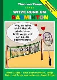 Produktbild: Geschenkausgabe Hardcover: Witze rund um Badminton - Humor & Spass: Neue Badmintonwitze, lustige Bilder und Texte zum Lachen mit Smash Effekt!