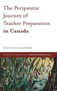 Produktbild: The Peripatetic Journey of Teacher Preparation in Canada