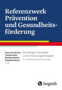 Bild vom Artikel Referenzwerk Prävention und Gesundheitsförderung vom Autor Klaus Hurrelmann