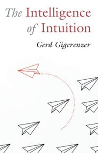 Bild vom Artikel The Intelligence of Intuition vom Autor Gerd Gigerenzer