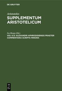 Produktbild: Alexandri Aphrodisiensis Praeter Commentaria Scripta Minora