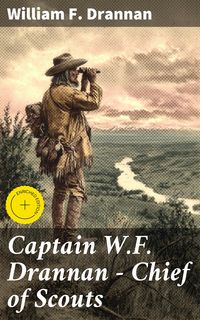 Produktbild: Captain W.F. Drannan - Chief of Scouts