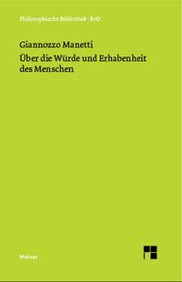 Produktbild: &Uuml;ber die W&uuml;rde und Erhabenheit des Menschen