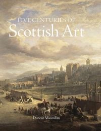 Produktbild: Five Centuries of Scottish Art
