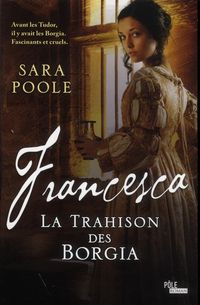 Produktbild: Francesca. La trahison des Borgia