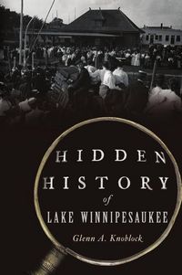 Produktbild: Hidden History of Lake Winnipesaukee