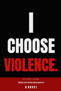 Produktbild: I CHOOSE VIOLENCE.