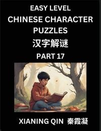 Produktbild: Chinese Lessons for Beginners (Volume 17)- Easy Brain Game and Activity Puzzles to Learn Mandarin Language With Simplified Chinese Characters, Kids, T