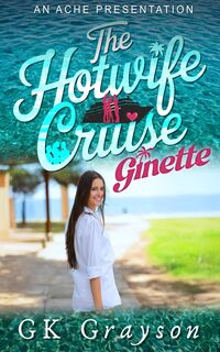 Produktbild: The Hotwife Cruise: Ginette