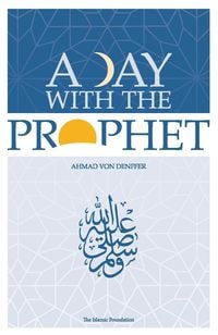 Bild vom Artikel A Day with the Prophet vom Autor Ahmad Denffer