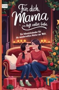 Produktbild: F&uuml;r dich, Mama &ndash; ein Heft voller Liebe