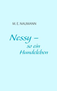 Produktbild: Nessy - so ein Hundeleben