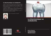 Produktbild: La bioc&eacute;ramique en endodontie