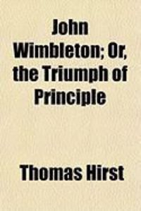 Produktbild: John Wimbleton; Or, the Triumph of Principle