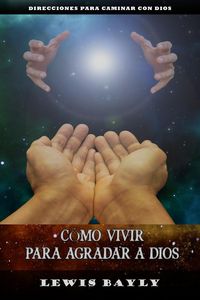 Produktbild: C&oacute;mo vivir para agradar a Dios