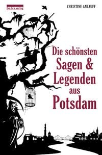 Produktbild: Die sch&ouml;nsten Sagen und Legenden aus Potsdam