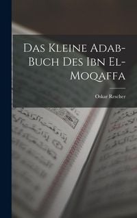 Produktbild: Das Kleine Adab-Buch des Ibn el-Moqaffa