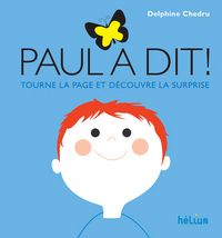 Produktbild: Paul a dit ! : tourne la page et d&eacute;couvre la surprise