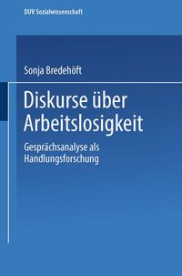 Produktbild: Diskurse &uuml;ber Arbeitslosigkeit