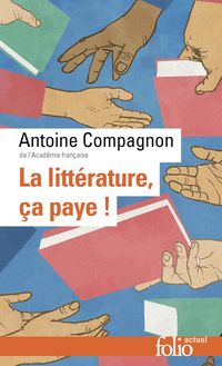 Produktbild La litt&eacute;rature, &ccedil;a paye !