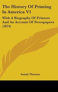 Produktbild: Thomas, I: History Of Printing In America V1