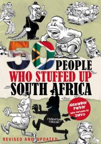 Produktbild: Parker, A: 50 People Who Stuffed Up South Africa