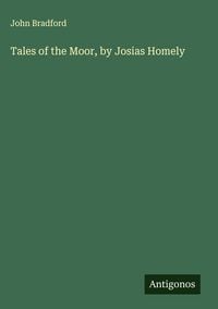 Produktbild: Tales of the Moor, by Josias Homely