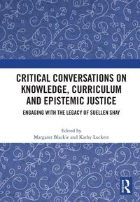 Produktbild: Critical Conversations on Knowledge, Curriculum and Epistemic Justice