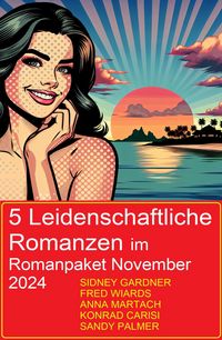 Produktbild: 5 Leidenschaftliche Romanzen im Romanpaket November 2024
