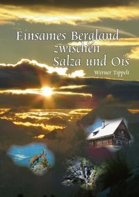 Bild vom Artikel Einsames Bergland zwischen Salza und Ois vom Autor Werner Tippelt