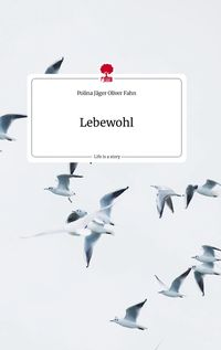Produktbild: Lebewohl. Life is a Story - story.one