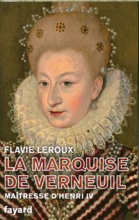 Produktbild: La marquise de Verneuil, ma&icirc;tresse d'Henri IV