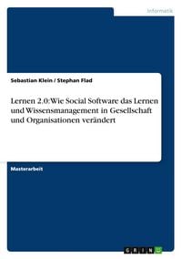 Produktbild: Lernen 2.0: Wie Social Software das Lernen und Wissensmanagement in Gesellschaft und Organisationen ver&auml;ndert
