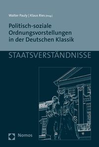 Produktbild: Politisch-soziale Ordnungsvorstellungen in der Deutschen Klassik
