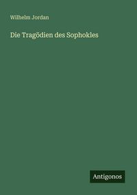 Produktbild: Die Trag&ouml;dien des Sophokles