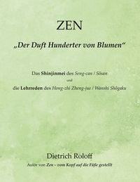 Produktbild: ZEN - &bdquo;Der Duft Hunderter von Blumen&ldquo;