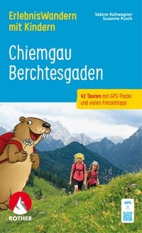 Produktbild: ROTHER Wanderbuch ErlebnisWandern mit Kindern Chiemgau &ndash; Berchtesgaden