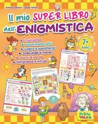 Produktbild: Il mio super libro dell'enigmistica. Cruciverba, giochi matematici, logica e passatempi, indovinelli e misteri, giochi di parole, differenze e intrusi