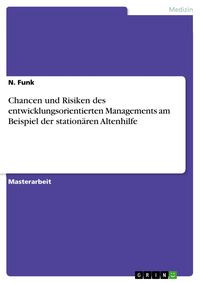 Produktbild: Chancen und Risiken des entwicklungsorientierten Managements am Beispiel der station&auml;ren Altenhilfe