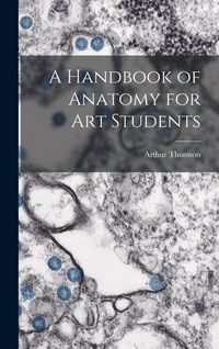 Produktbild: A Handbook of Anatomy for Art Students