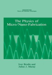 Produktbild: The Physics of Micro/Nano-Fabrication