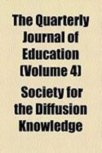 Produktbild: The Quarterly Journal of Education (Volume 4)