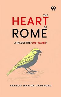 Produktbild: Heart Of Rome: A Tale Of The &quote;Lost Water&quote;