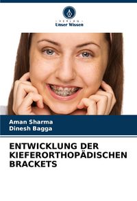 Produktbild: Entwicklung der Kieferorthop&auml;dischen Brackets